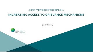 11th GRAM Webinar Increasing Access to Grievance Mechanisms [upl. by Orv701]