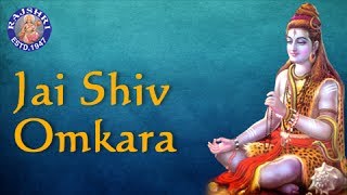 Jai Shiv Omkara  Popular Shiva Aarti With Lyrics  Hindi Devotional Songs  Rajshri Soul [upl. by Greenstein]