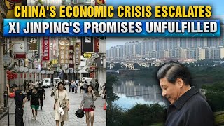 Chinas economic crisis is escalating like never before Xi Jinpings promises remain unfulfilled [upl. by Brandon]