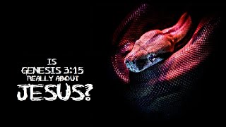 Is Genesis 315 About Jesus [upl. by Kopaz]