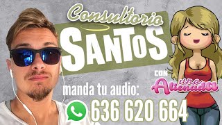 CONSULTORIO CON SANTOS Y UNA ALIENADA Directo Sábados 34 636 620 664 Whatsapp [upl. by Noam]