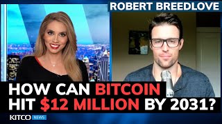 Bitcoin to hit 307k by October then 125 million by 2031  Robert Breedlove [upl. by Ferri640]