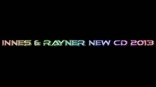 INNES AND RAYNER NEW CD 2013  TRACK 10 [upl. by Meelak]