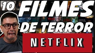 10 FILMES DE TERROR NA NETFLIX  PARA ASSISTIR NA QUARENTENA [upl. by Naginnarb364]