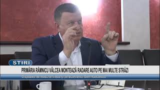 PRIMARIA RAMNICU VALCEA MONTEAZA RADARE AUTO PE MAI MULTE STRAZI [upl. by Niwroc786]