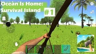 GETTING STARTED  Ocean Is Home Survival Island Part 1 [upl. by Avin]