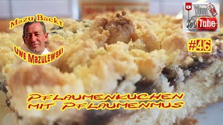 Pflaumenkuchen  mit Pflaumenmus  Rührteig  Mazu Backt  46 Uwe Mazulewski  Tutorial [upl. by Boles811]