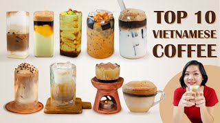 TOP 10 Vietnamese Coffee Drinks to Try at Home [upl. by Adis117]