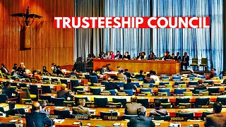 UN TRUSTEESHIP COUNCIL COMPLETE INFORMATION [upl. by Yarehs]