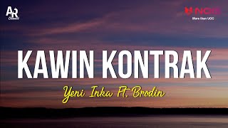 Kawin Kontrak  Yeni Inka Ft Brodin LIRIK [upl. by Ewell]