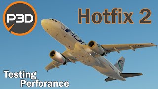 P3Dv53 Hotfix2 is out  Testing FSLabs A320  CaptainSim B757  A2A Cessna 172 [upl. by Sidell]