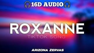 Arizona Zervas  ROXANNE 16D AUDIO🎧USE HEADPHONE🎧 [upl. by Hutson]