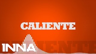 INNA  Caliente Extended version  Lyrics Video [upl. by Paule691]