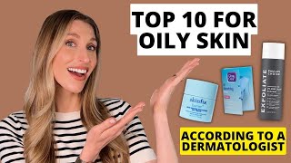 Dermatologists Top 10 Skincare Products for Oily Skin amp Clogged Pores  Dr Sam Ellis [upl. by Neela]