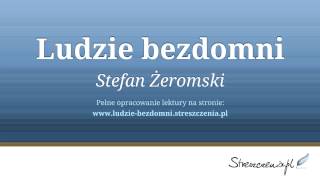 Ludzie bezdomni  streszczenie audiobook Stefan Żeromski [upl. by Torrence]