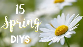 Get Inspired 15 Fantastic Spring Diy Projects [upl. by Karleen]