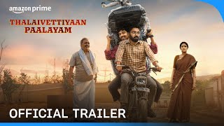 Thalaivettiyaan Paalayam  Official Trailer  Prime Video India [upl. by Ixela]