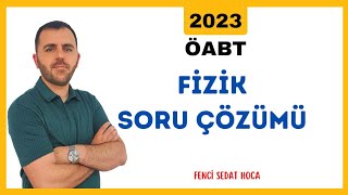 2023 ÖABT ÖNCESİ FİZİK SORU ÇÖZÜMÜ [upl. by Attebasile]