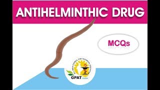 ANTIHELMINTHIC DRUGS MCQS  PHARMACOLOGY  GPAT2020  PHARMACIST  DRUG INSPECTOR [upl. by Shirah295]