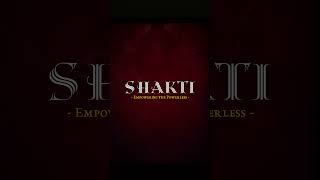 Shakti  Empowering the Powerless  Special Issue [upl. by Singer]