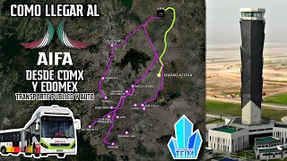 ASI puedes llegar al AIFA desde la CDMX y EDOMEXAeropuerto Internacional Felipe Ángeles [upl. by Richard938]