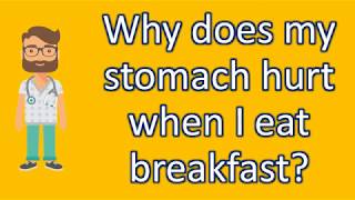 Why does my stomach hurt when I eat breakfast   Health For All [upl. by Pansir]