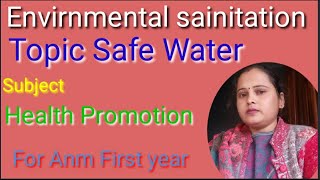 Environmental sanitation subject health promotion topic  safe water [upl. by Sherrod]