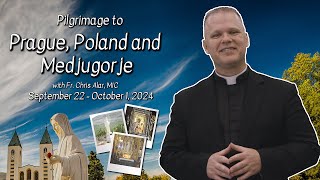 Join Fr Chris Alar on Pilgrimage to Prague Poland and Medjugorje [upl. by Rodolfo129]