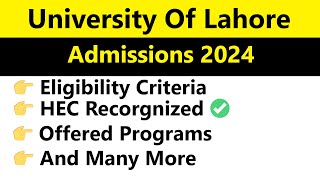 University of Lahore Admissions 2024  Complete Guide to Eligibility Programs amp Application Process [upl. by Coffee]