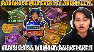 TERNYATA ADA DIAMOND GAK KEPAKE DI AKUN ALETA  GUA HABISIN BORONG SEMUA EVENT 🤣 [upl. by Rochemont]