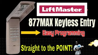 LiftMaster 877 MAX WIreless Keyless Entry  Easy Programming Video✅ [upl. by Jessalyn571]