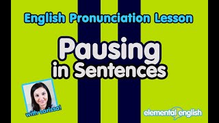 Pausing within Sentences  English Pronunciation Lesson [upl. by Anelle]