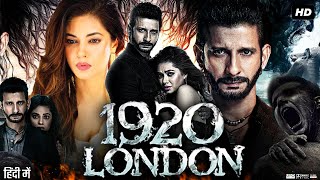 1920 London Full Movie  Sharman Joshi  Meera Chopra  Vishal Karwal  Meenal K  Review amp Facts [upl. by Essej]