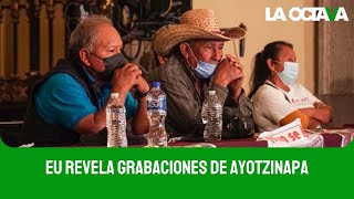 EU ENTREGA a MÉXICO GRABACIONES sobre AYOTZINAPA AMLO [upl. by Annirtak49]