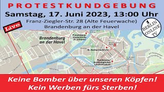 17062023 Protestkundgebung in Brandenburg an der Havel  quotkeine Bomber über unseren Köpfenquot [upl. by Helban]