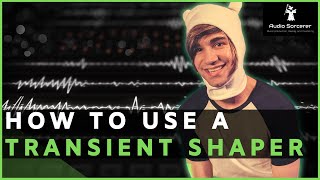 How To Mix  Learn How To Use A Transient Shaper [upl. by Buroker]