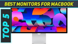 Top 5 Best Monitors For Macbook in 2024 [upl. by Aihsenrad]