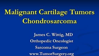 Orthopedic Oncology Course  Malignant Cartilage Tumors Chondrosarcoma  Lecture 6 [upl. by Kapeed512]