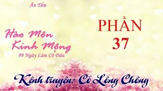 Hào Môn Kinh Mộng 1 99 Ngày Làm Cô Dâu  Ân Tầm  Phần 37 [upl. by Larkin]