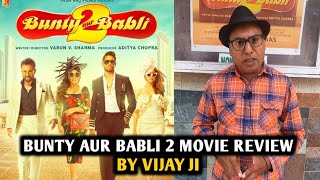 Bunty Aur Babli 2 Movie Review  By Vijay Ji  Rani Mukerji Saif Ali Khan Siddhant C Sharvari W [upl. by Enihsnus934]