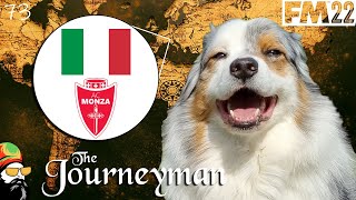 FM22 Journeyman  6 GOAL THRILLER  EP73  AC Monza  Italy [upl. by Eesac325]