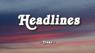 Headlines  Drake Lyrics [upl. by Tterej]