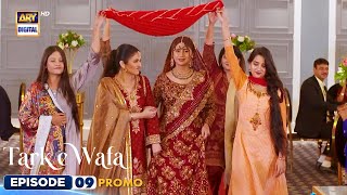 New Tark e Wafa Episode 9  Promo  ARY Digital Drama [upl. by Anitnatsnoc]