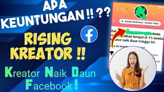 Apa Keuntungan Kreator Naik Daun Di Facebook  Berikut 2 Keuntungan Dapat Lencana Rising Kreator FB [upl. by Ivers174]