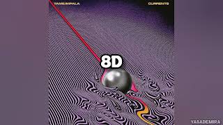 Tame Impala  Nangs 8D AUDIO 8D SONG USE FONES  USE HEADPHONES [upl. by Khosrow]