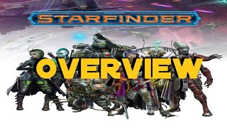 New to Starfinder Here is our Overview [upl. by Soisanahta923]