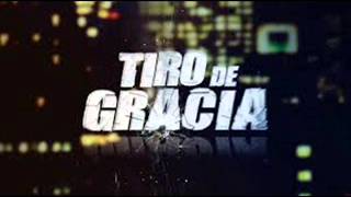 TIRO DE GRACIA MIX [upl. by Retsevel]