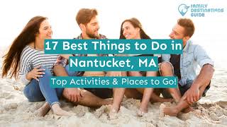 17 Best Things to Do in Nantucket MA [upl. by Hedvig883]