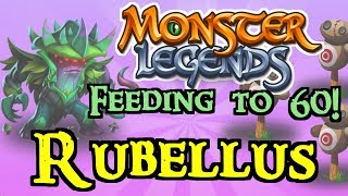 Monster Legends  Feeding to 60  Rubellus [upl. by Oletta]