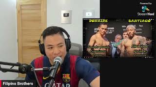 DONAIRE VS SANTIAGO LIVE PODCAST [upl. by Rofotsirk]